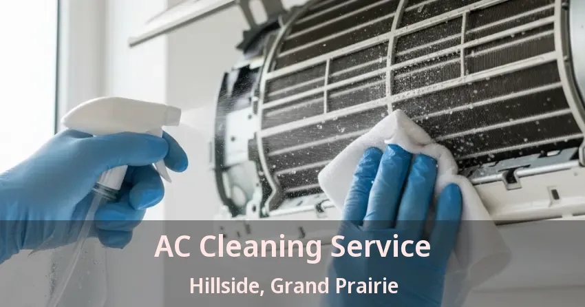 AC Cleaning Service Hillside, Grand Prairie - TX AC Cleaning Service Hillside, Grand Prairie - TX