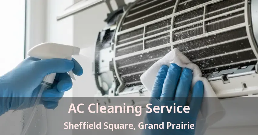 AC Cleaning Service Sheffield Square, Grand Prairie - TX AC Cleaning Service Sheffield Square, Grand Prairie - TX
