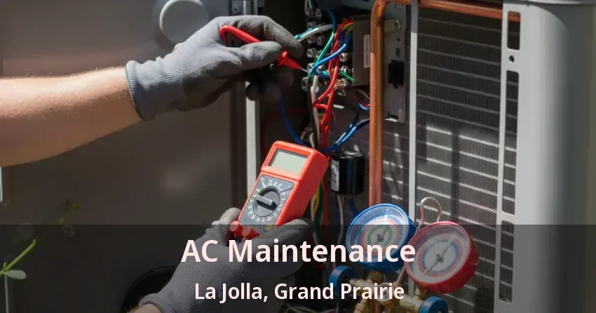 AC Maintenance La Jolla, Grand Prairie - TX AC Maintenance La Jolla, Grand Prairie - TX