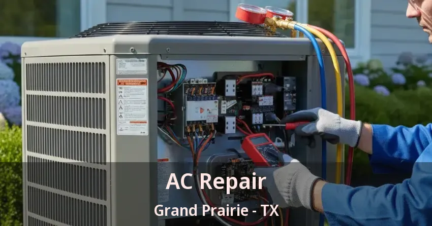 AC Repair Grand Prairie - TX AC Repair Grand Prairie - TX