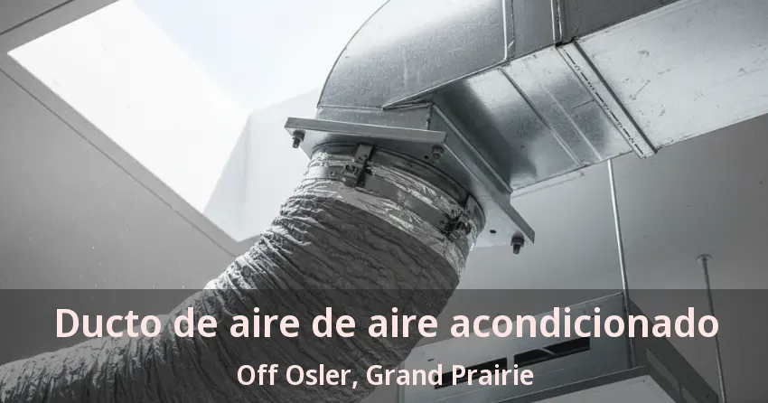 Ducto de aire de aire acondicionado Off Osler, Grand Prairie - TX Ducto de aire de aire acondicionado Off Osler, Grand Prairie - TX