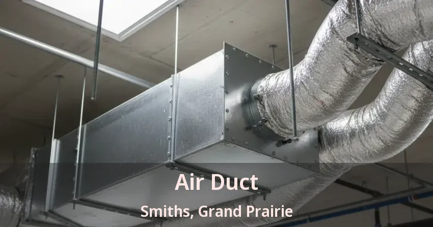 Air Duct Smiths, Grand Prairie - TX