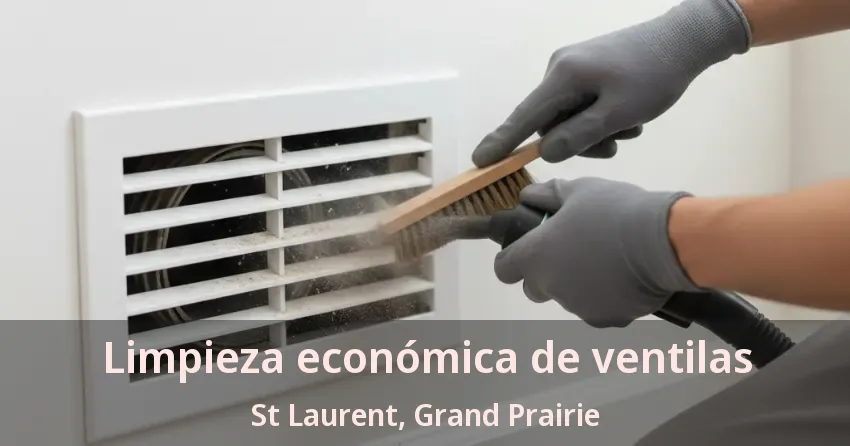 Limpieza económica de ventilas St Laurent, Grand Prairie - TX Limpieza económica de ventilas St Laurent, Grand Prairie - TX