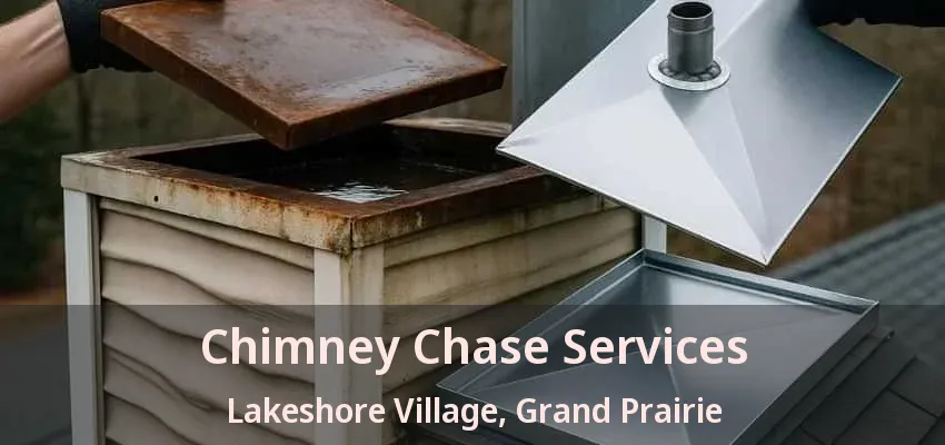 Chimney Chase Services Lakeshore Village, Grand Prairie - TX Chimney Chase Services Lakeshore Village, Grand Prairie - TX