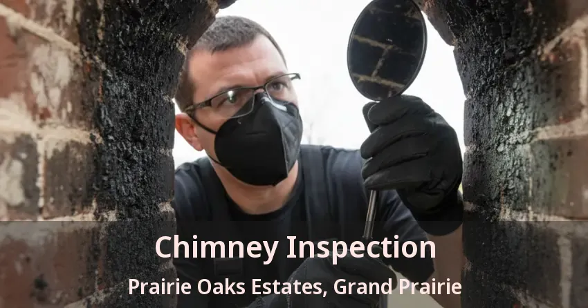 Chimney Inspection Prairie Oaks Estates, Grand Prairie - TX Chimney Inspection Prairie Oaks Estates, Grand Prairie - TX
