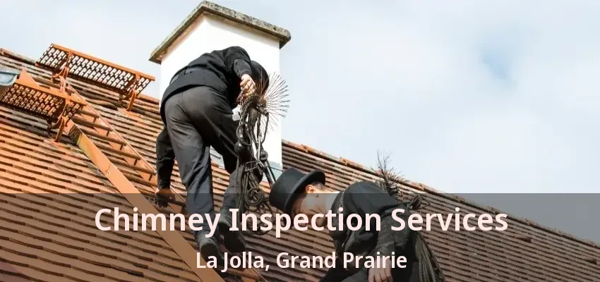 Chimney Inspection Services La Jolla, Grand Prairie - TX Chimney Inspection Services La Jolla, Grand Prairie - TX