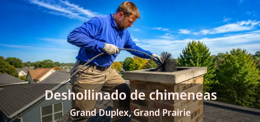 Deshollinado de chimeneas Grand Duplex, Grand Prairie - TX Deshollinado de chimeneas Grand Duplex, Grand Prairie - TX