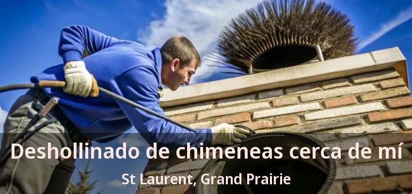 Deshollinado de chimeneas cerca de mí St Laurent, Grand Prairie - TX Deshollinado de chimeneas cerca de mí St Laurent, Grand Prairie - TX