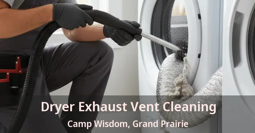 Dryer Exhaust Vent Cleaning Camp Wisdom, Grand Prairie - TX