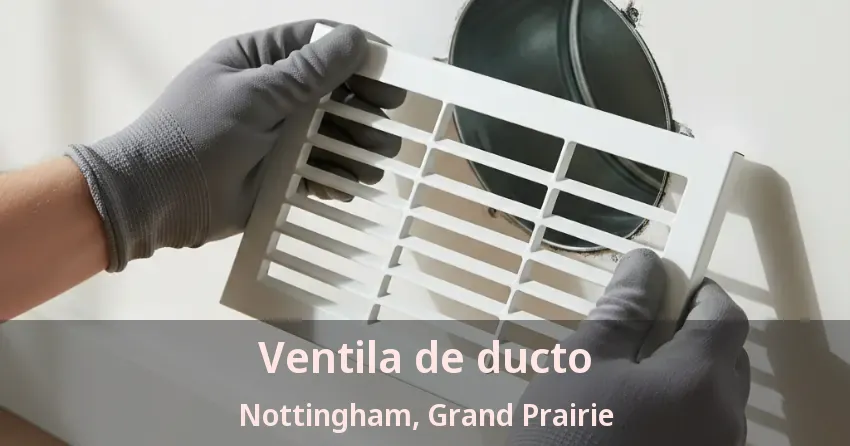 Ventila de ducto Nottingham, Grand Prairie - TX