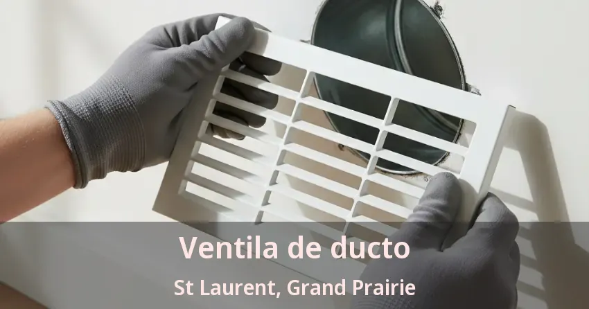 Ventila de ducto St Laurent, Grand Prairie - TX