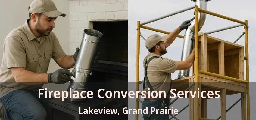 Fireplace Conversion Services Lakeview, Grand Prairie - TX