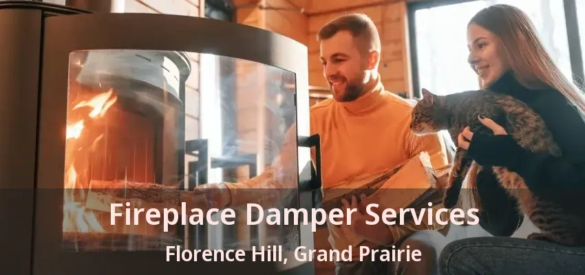 Fireplace Damper Services Florence Hill, Grand Prairie - TX