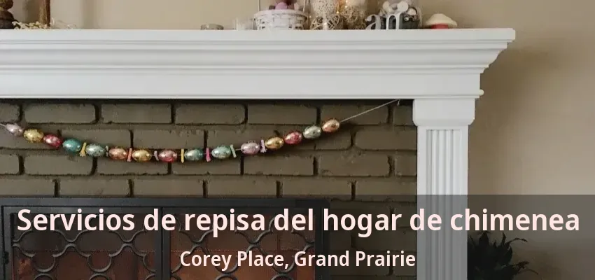 Servicios de repisa del hogar de chimenea Corey Place, Grand Prairie - TX Servicios de repisa del hogar de chimenea Corey Place, Grand Prairie - TX