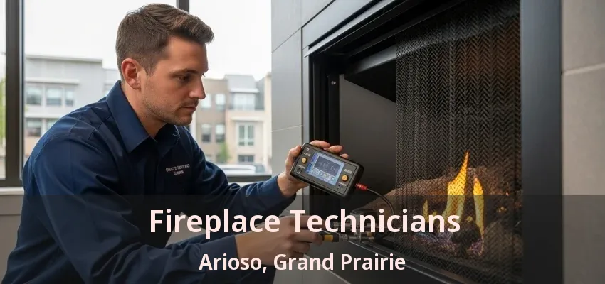 Fireplace Technicians Arioso, Grand Prairie - TX