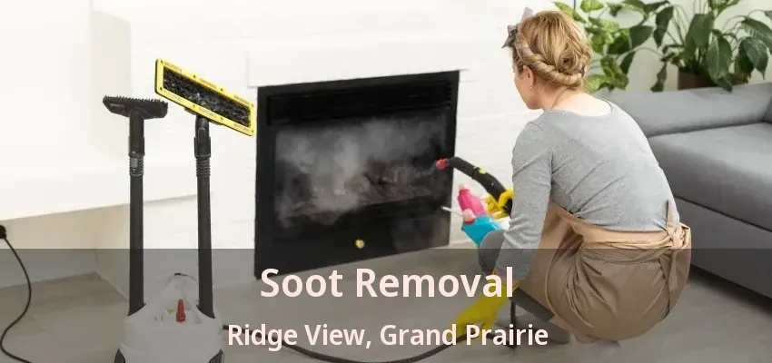 Soot Removal Ridge View, Grand Prairie - TX