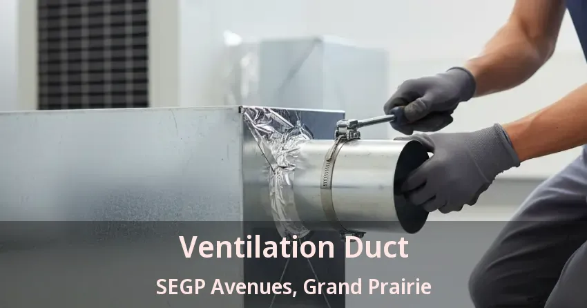 Ventilation Duct SEGP Avenues, Grand Prairie - TX